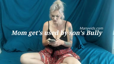 Kelly Payne – Mom get’s used by Son’s Bully
