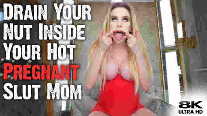 Roxy Cox – Pregnant Silly Slut Step Mom Drains Your Nut